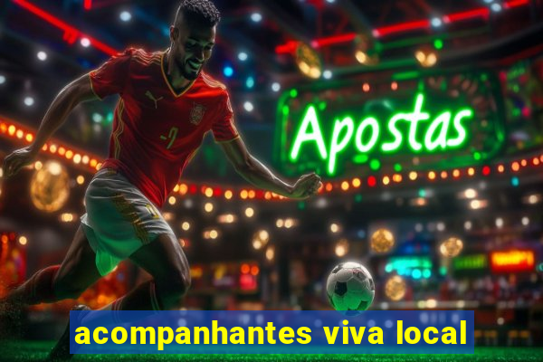 acompanhantes viva local
